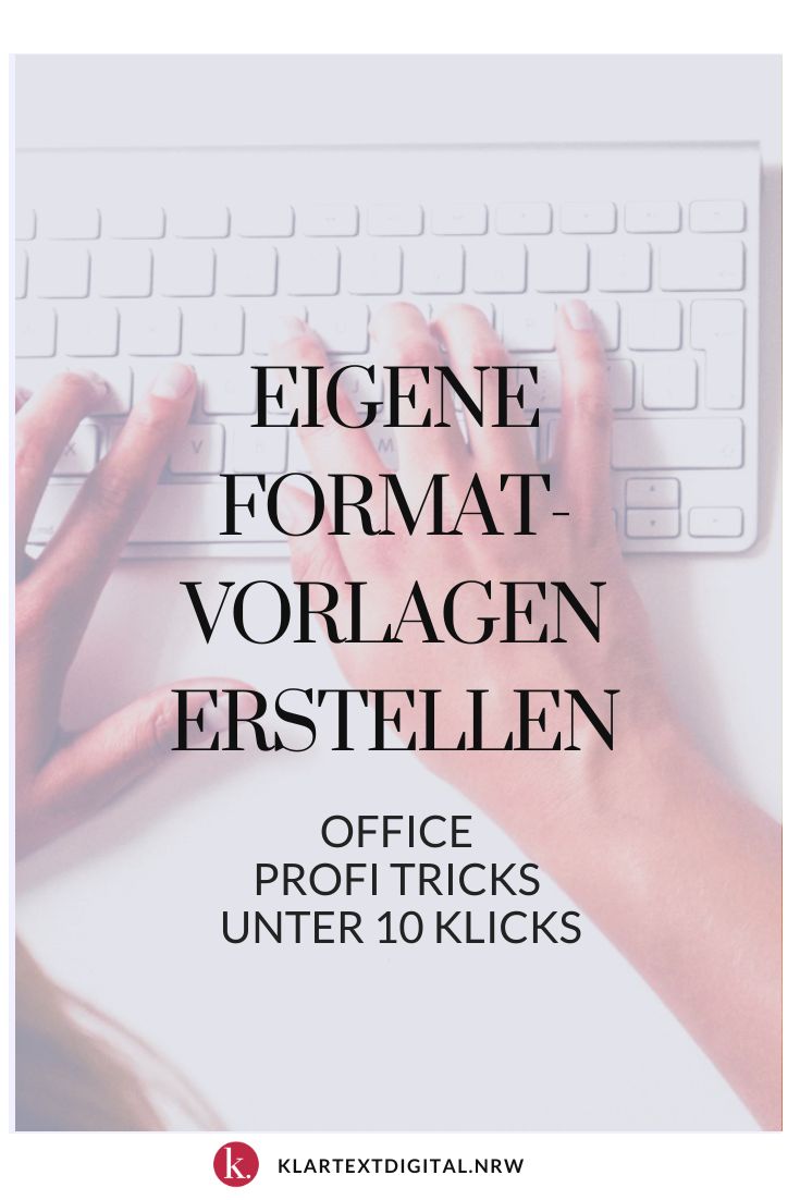 Word: Eigene Formatvorlagen erstellen [unter 10 Klicks]